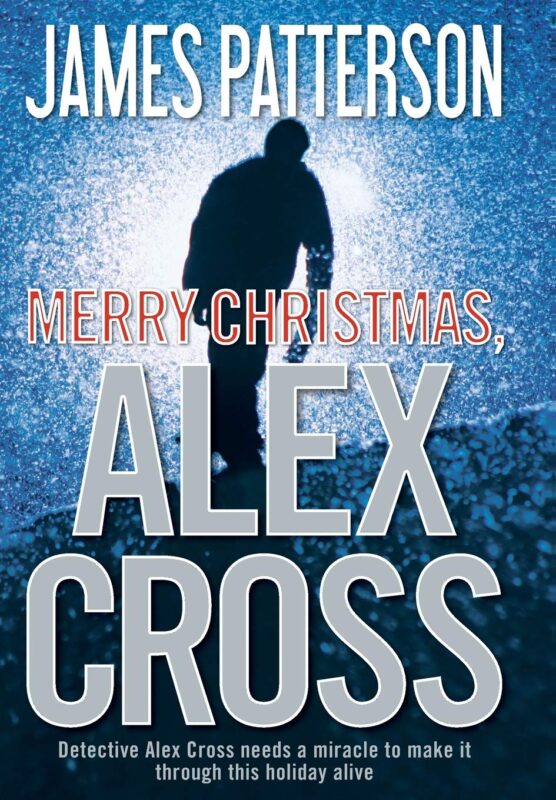 James Patterson’s Alex Cross Books Series in Order Hooked To Books