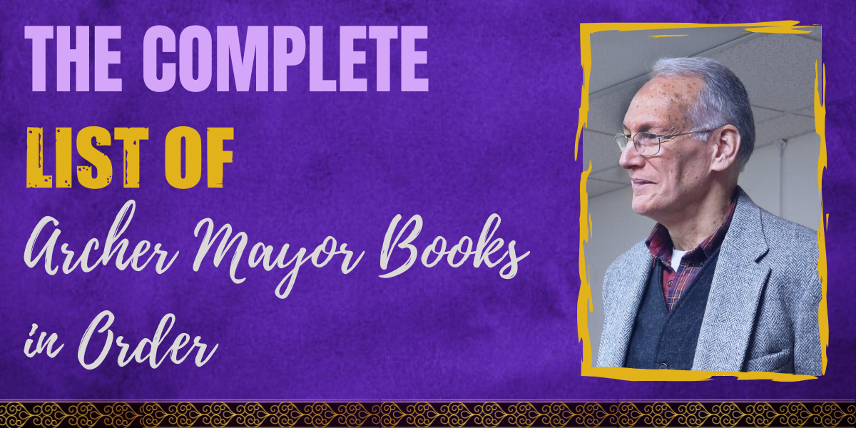 The Complete List of Archer Mayor Books in Order