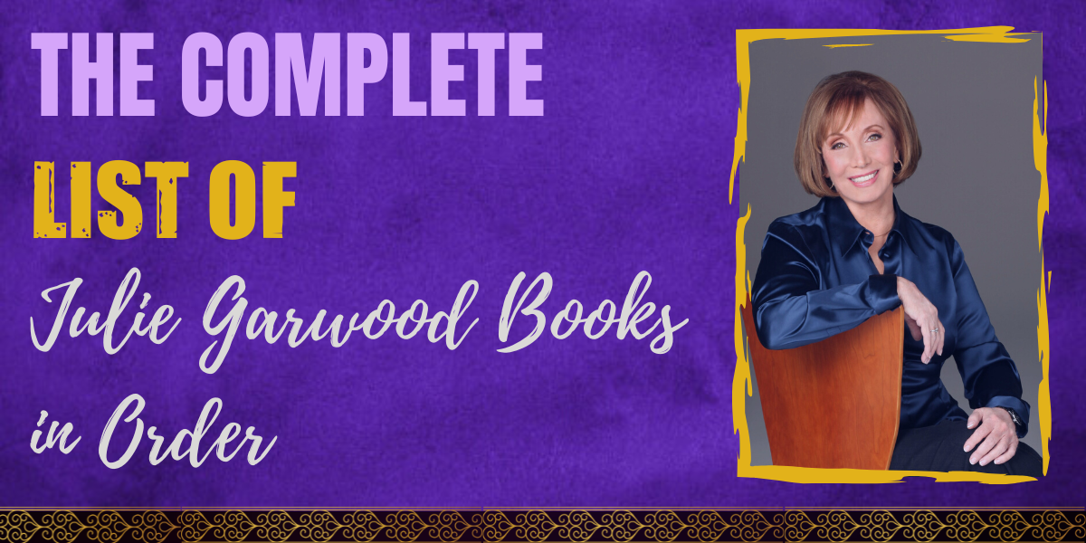 The Complete List of Julie Garwood Books in Order