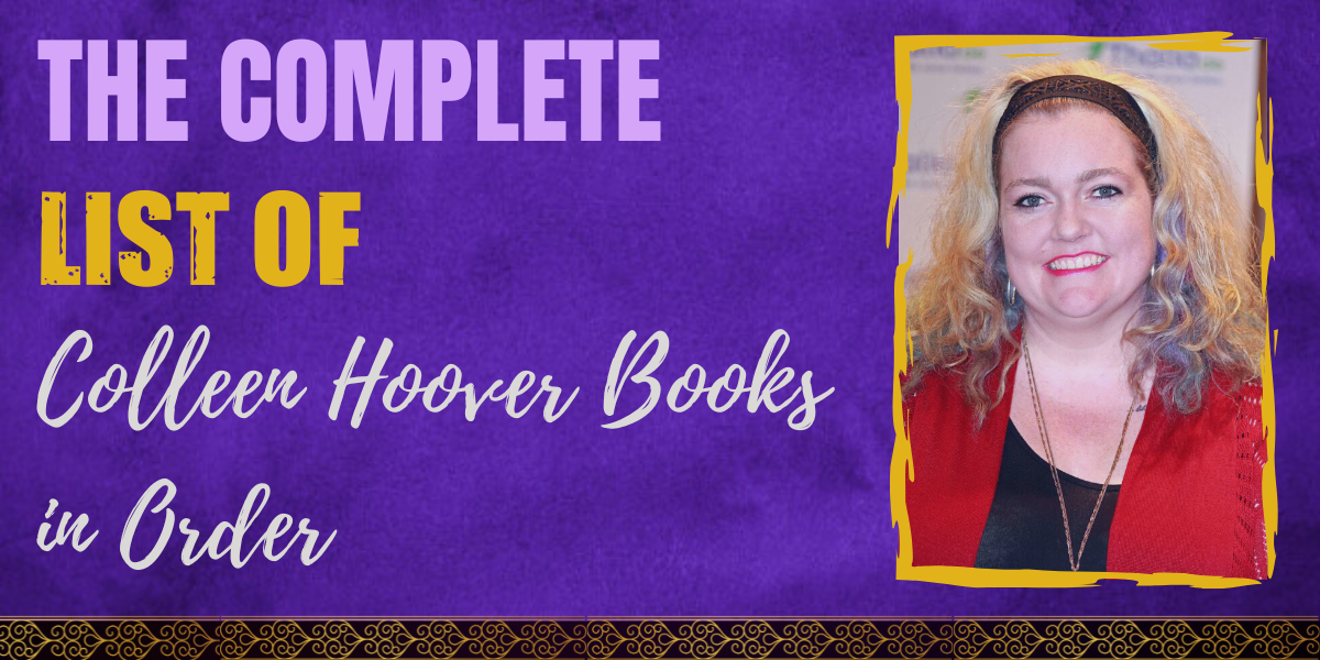 The Complete List of Colleen Hoover Books in Order