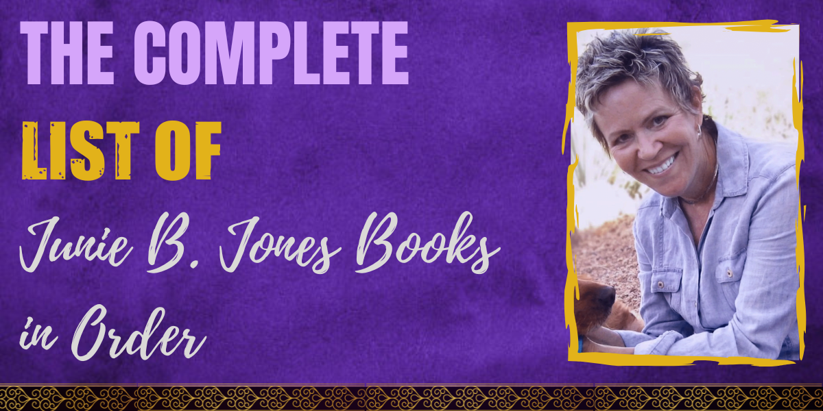 The Complete List Of Junie B. Jones Books In Order - Hooked To Books