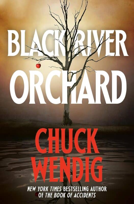 Black River Orchard by Chuck Wendig