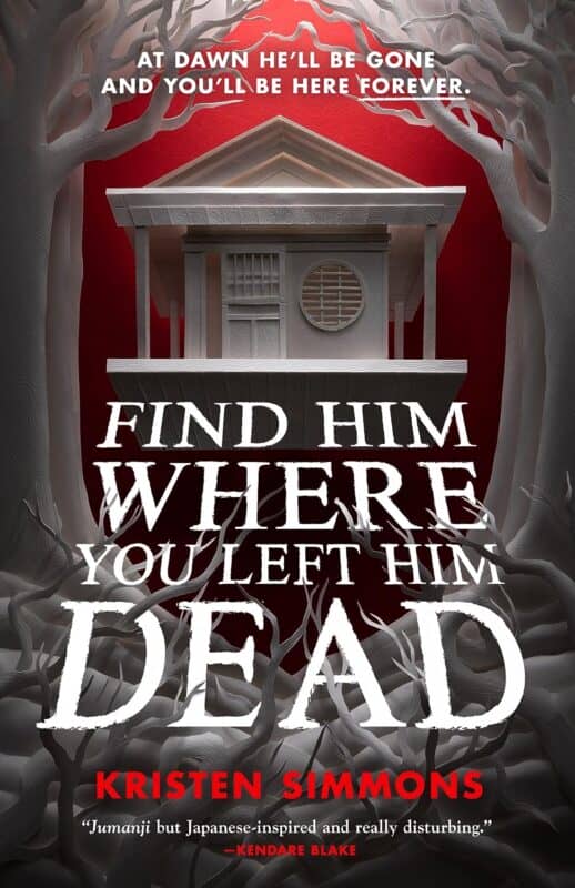 Find Him Where You Left Him Dead by Kristen Simmons