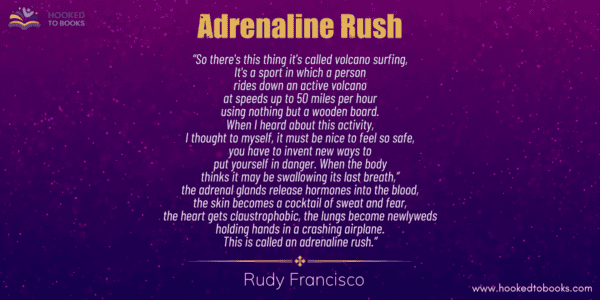 Adrenaline Rush by Rudy Francisco