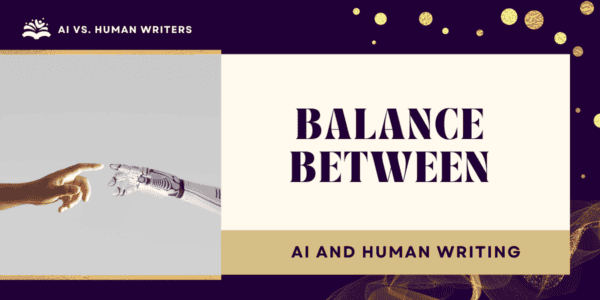 Balance Between AI and Human Writing