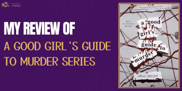 My Review of A Good Girl’s Guide to Murder Series