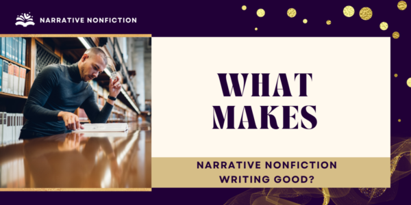 What Is Narrative Nonfiction? Meaning And Types - Hooked To Books