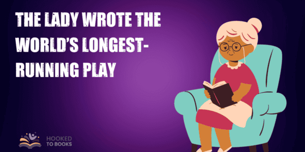 The lady wrote the world’s longest-running play