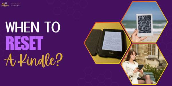 When To Reset a Kindle?