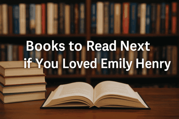 Books to Read Next if you Loved Emily Henry b